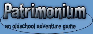 Patrimonium - an oldschool adventure game